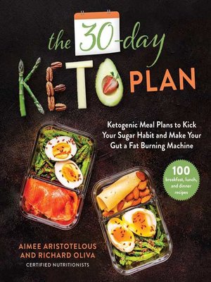 cover image of The 30-Day Keto Plan: Ketogenic Meal Plans to Kick Your Sugar Habit and Make Your Gut a Fat-Burning Machine